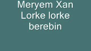 Meryem Xan Lorke lorke [upl. by Drwde208]