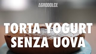 Torta allo yogurt senza uova per la colazione [upl. by Syah780]