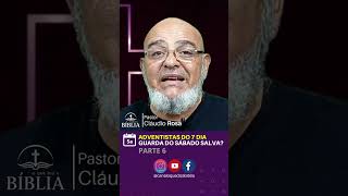 PARTE 6  ADVENTISTAS DO 7 DIA A GUARDA DO SÁBADO SALVA [upl. by Robin108]