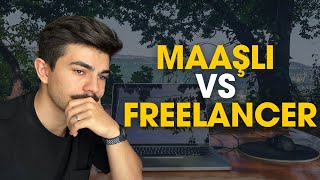 Freelancer Olmak vs Maaşlı Çalışmak Avantajlar ve Dezavantajlar [upl. by Hulen]