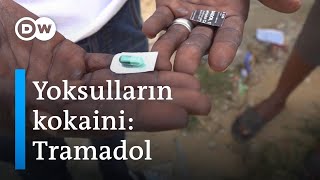 Afrikada yoksulların kokaini Tramadol  DW Türkçe [upl. by Airat]