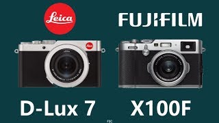 LEICA DLUX 7 vs FUJIFILM X100F [upl. by Leahicm227]