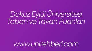 Dokuz Eylül Üniversitesi Taban ve Tavan Puanları 2018 [upl. by Yonah612]