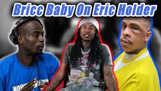 Bricc Baby Talks About Eric Holder Joining The 60s [upl. by Boniface1]