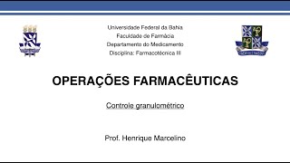 FAR145  Operações Farmacêuticas 3 Controle granulométrico [upl. by Haelem]