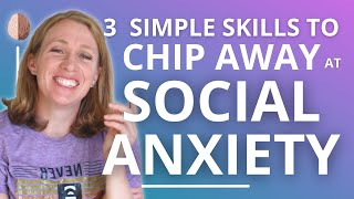 3 Skills to Overcome Social Anxiety PostPandemic [upl. by Ettelra]