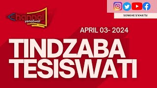 Tindzaba Tesiswati  03 APRIL 2024 [upl. by Turne]