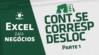 FUNÇÃO CONTSE CORRESP DESLOC  Excel para Negócios  PARTE 01 [upl. by Chaddy21]