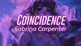 Sabrina Carpenter  Coincidence  Video Lyrics [upl. by Ayoted]