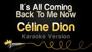 Céline Dion  Its All Coming Back To Me Now Karaoke Version [upl. by Goss431]