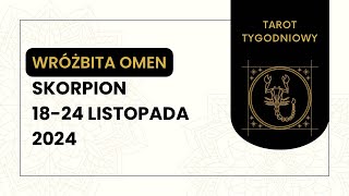 Tarot Tygodniowy ♏️ SKORPION 1824 Listopada 2024 tarot wróżka horoskop tygodniówka [upl. by Palgrave]