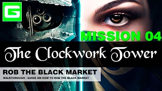 HOW TO ROB THE BLACK MARKET IN DISHONORED 2 – Mission 4 The Clockwork Tower  Ticket Booth Key [upl. by Westberg]