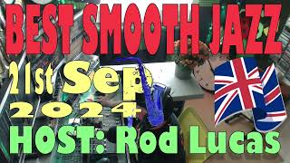 Best Smooth Jazz 21st September 2024  Host ROD LUCAS [upl. by Ytsrik]