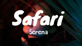 Serena  Safari Song Lyrics  English Song  safari serena [upl. by Bolten901]