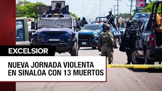 Nueva jornada violenta en Sinaloa termina con 13 muertos [upl. by Esinal]