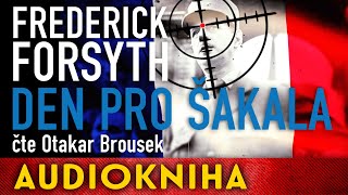 Frederick Forsyth  Den pro Šakala  Audiokniha [upl. by Anaej]