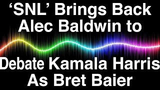 ‘SNL’ Brings Back Alec Baldwin to Debate Kamala Harris—As Bret Baier [upl. by Attenyl]