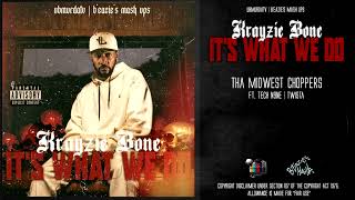 Krayzie Bone  Tha Midwest Choppers Ft Tech N9ne  Twista [upl. by Nosrej]