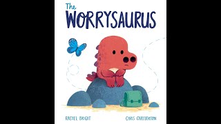 The Worrysaurus  Childrens books read aloud  bedtime stories for kids [upl. by Saibot]