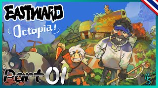 【EASTWARD Octopia 】  กลับสู่วิถีแห่งจอห์นชาวไร่ ณ เมืองปลาหมึกยักษ์  PART 01【พากย์ไทย】 [upl. by Richmound2]