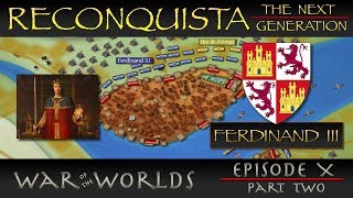 Reconquista  The Next Generation  Part 2 Ferdinand III  The Siege of Seville [upl. by Ahsiugal]