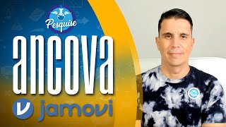 ANCOVA Análise de Covariância ridiculamente simples JAMOVI [upl. by Leroy]