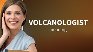 Understanding the Role of a Volcanologist [upl. by Jaehne]