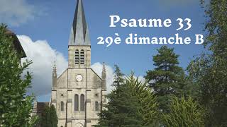 CHANT  Psaume 33 29è dimanche du Temps Ordinaire B [upl. by Aimat]