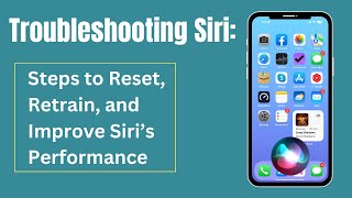 Troubleshooting Siri Steps to Reset Retrain and Improve Siri [upl. by Maffa]