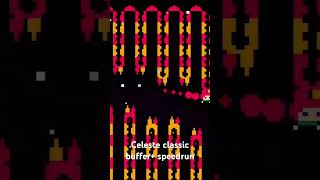 Celeste classic mods Buffer speedrun [upl. by Akcebar382]