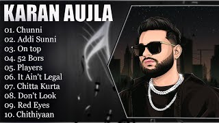 KARAN AUJLA  KARAN AUJLA ALL SONGS  KARAN AUJLA NEW SONGS  PUNJABI SONG karanaujla punjabisong [upl. by Ronyam37]