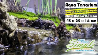 Membuat aqua terrarium sederhana dengan dua air terjun mengalir dan hutan bambu 8 [upl. by Washko]