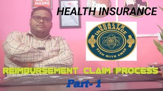 Health Insurance Reimbursement claim process Part 1 [upl. by Arretnahs]