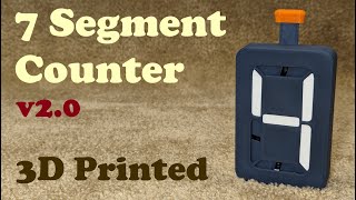 7 Segment Counter v20 Tutorial 3D Printed STL Files Link [upl. by January560]