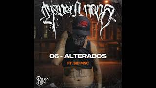 06 ALTERADOS FT SID MSC [upl. by Ainollopa]