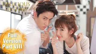 ENG SUB 《美味奇缘 Delicious Destiny》合集版 Full Version Part 8 ——主演：Mike，毛晓彤  现代爱情 [upl. by Naerol]