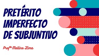 Pretérito Imperfecto de Subjuntivo [upl. by Flan]