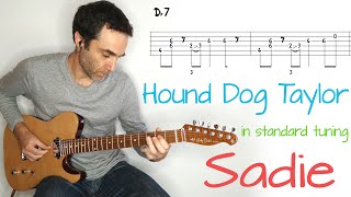 Hound Dog Taylor  Sadie  in standard tuning  Slide Guitar lesson  tutorial  cover with tab [upl. by Afesoj]