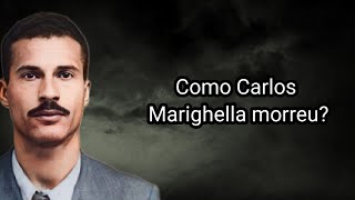 COMO CARLOS MARIGHELLA MORREU [upl. by Arotal]