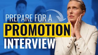 How to Prepare for a Promotion Interview Tips for Internal Interviews So You Can Get Promoted [upl. by Brodie]