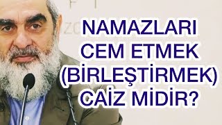 NAMAZLARI CEM ETMEK BİRLEŞTİRMEK CAİZ MİDİR amp NUREDDİN YILDIZ [upl. by Kissie887]