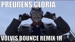 Preußens Gloria  Volvis Bounce Remix 1h Proper Edit [upl. by Noxas]