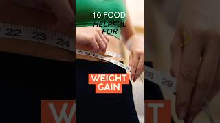 10 Foods to Gain Weight Fast – Unbelievable Results weightgainfoods [upl. by Clifford319]