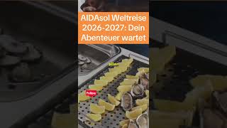 AIDAsol Weltreise 20262027 Dein Abenteuer wartet [upl. by Kavita944]