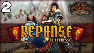 THE SWORD OF LYONESSE Total War Warhammer 2  Repanse de Lyonesse  Mortal Empires Campaign 2 [upl. by George]