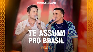 Matheus amp Kauan  Te Assumi Pro Brasil PRAIOU Ao Vivo em São Paulo [upl. by Nereids]