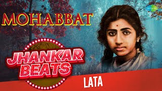 Mohabbat  Lata Mangeshkar  Jhankar Beats  Dil To Hai Dil  Doori Na Rahe Koi  Na Jane Kya Hua [upl. by Paolina]