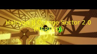 FE2 Community Maps Halcyon  Orange Sector 20 nerf [upl. by Magill]