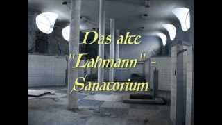 Das quotLahmannquot Sanatorium [upl. by Enyamrahs]