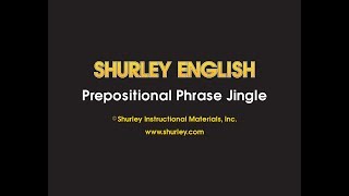 Shurley English Jingle 10  Prepositional Phrase Jingle [upl. by Illyes]